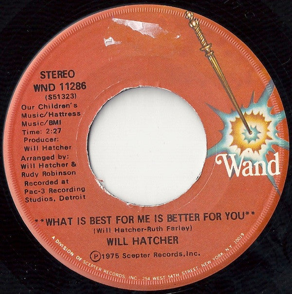 Will Hatcher : Who Am I Without You Baby / What Is Best For Me Is Better For You (7", Single)