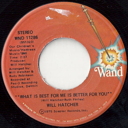 Will Hatcher : Who Am I Without You Baby / What Is Best For Me Is Better For You (7", Single)