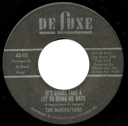 Manhattans : It's Gonna Take A Lot To Bring Me Back (7", Single)