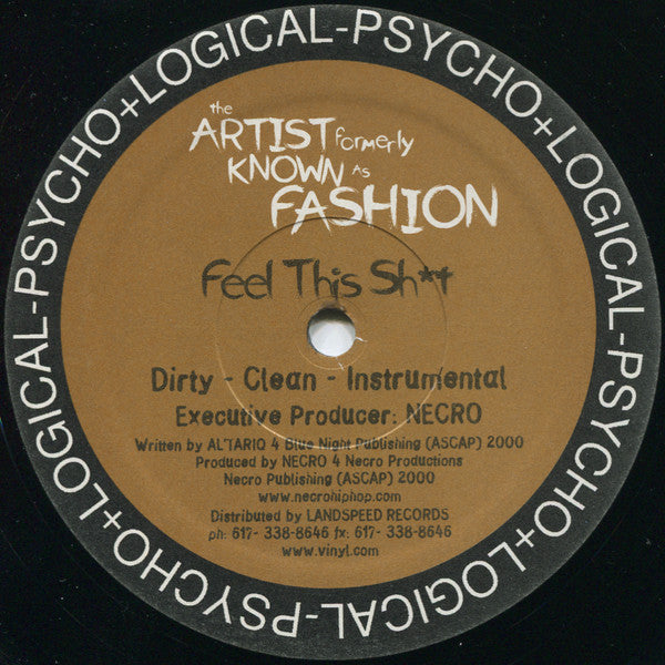 The Artist Formerly Known As Fashion : Feel This Shit (12")