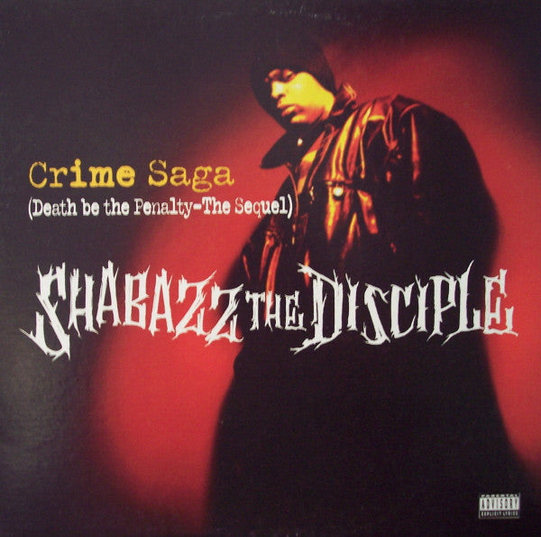 Shabazz The Disciple : Crime Saga (Death Be The Penalty - The Sequel) (12")