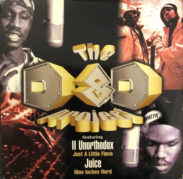 The D&D Project Featuring II Unorthodox* / Juice (18) : Just A Little Flava / Nine Inches Hard (12")