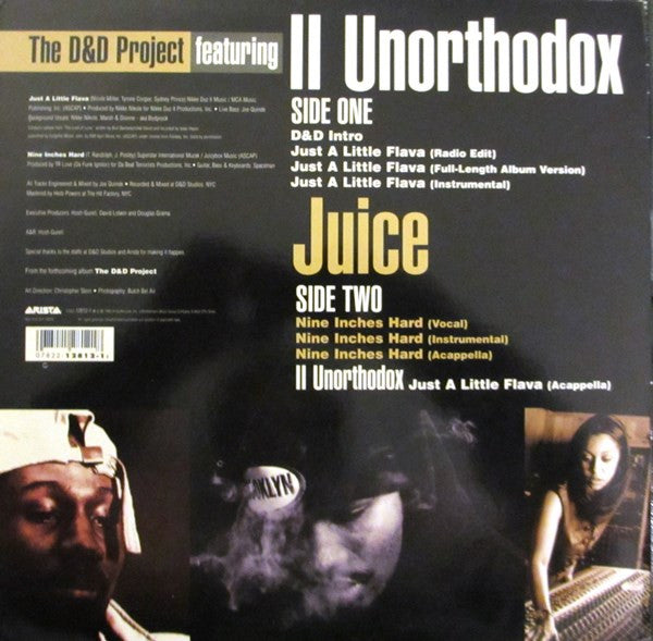 The D&D Project Featuring II Unorthodox* / Juice (18) : Just A Little Flava / Nine Inches Hard (12")
