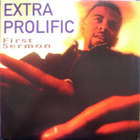 Extra Prolific : First Sermon (12")