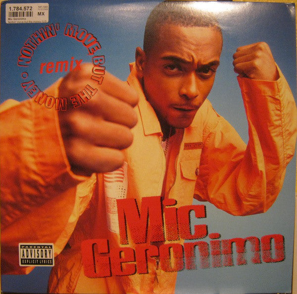 Mic Geronimo : Nothin' Move But The Money (Remix) (12")