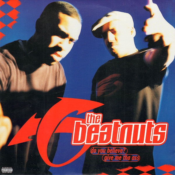 The Beatnuts : Do You Believe? / Give Me Tha Ass (12")