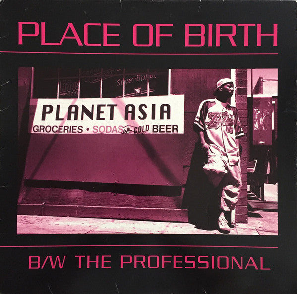 Planet Asia : Place Of Birth / The Professional (12")
