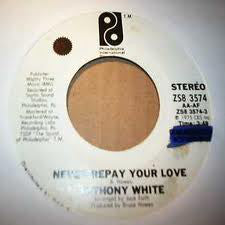Anthony White : Never Repay Your Love (7", Promo)