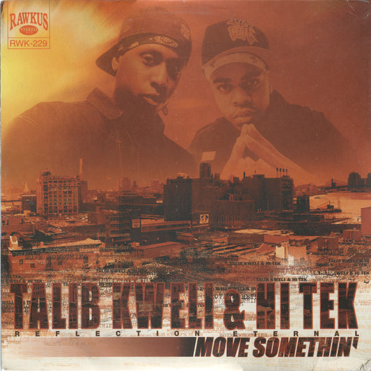 Talib Kweli & Hi Tek* : Reflection Eternal : Move Somethin' (12")