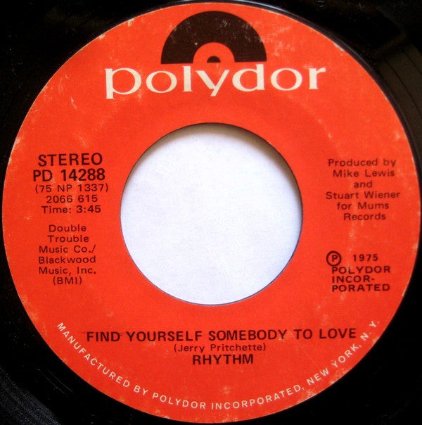 Rhythm : Find Yourself Somebody To Love / Make Some People Happy (7", Single)