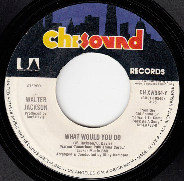 Walter Jackson : Baby, I Love Your Way / What Would You Do (7", Single, Styrene)