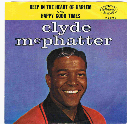 Clyde McPhatter : Deep In The Heart Of Harlem / Happy Good Times (7")