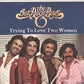 The Oak Ridge Boys : Trying To Love Two Women (7", Single)