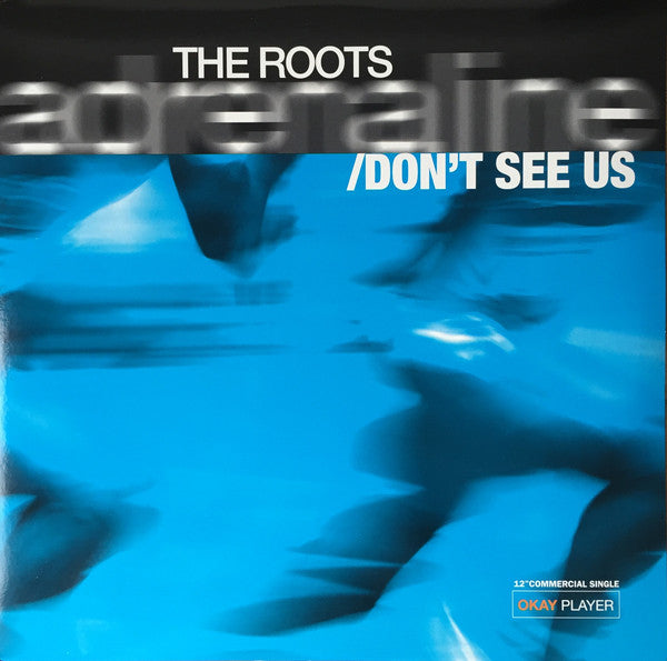 The Roots : Adrenaline / Don't See Us (12", Single)