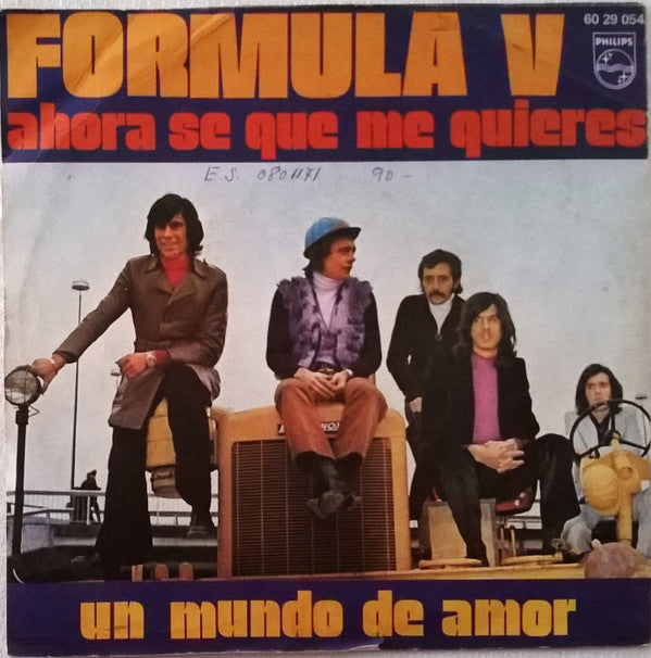 Formula V (2) : Ahora Se Que Me Quieres / Un Mundo De Amor (7", Single)