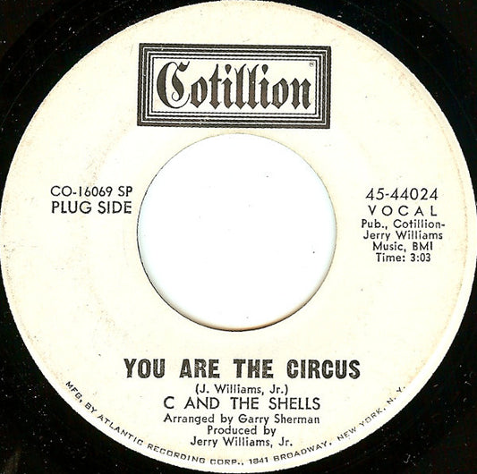 C & The Shells : You Are The Circus / I've Fallen In Love (7", Promo)