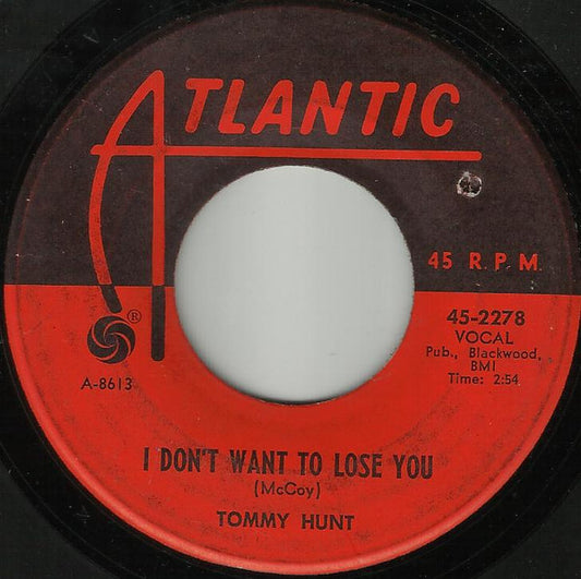 Tommy Hunt : I Don't Want To Lose You (7", Single)