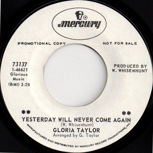 Gloria Taylor : Yesterday Will Never Come Again / Unyielding (7", Promo)