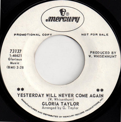 Gloria Taylor : Yesterday Will Never Come Again / Unyielding (7", Promo)