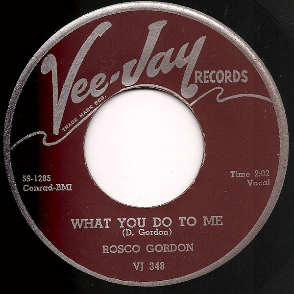 Rosco Gordon : Surely I Love You / What You Do To Me (7", Single, Styrene)
