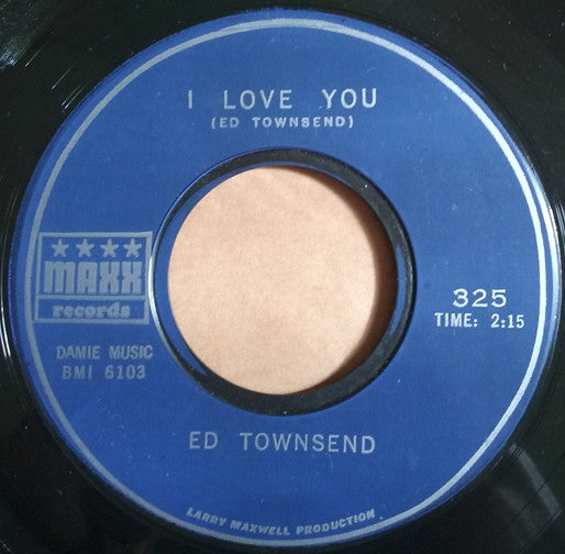 Ed Townsend : I Love You / I Might Like It (7", Single)