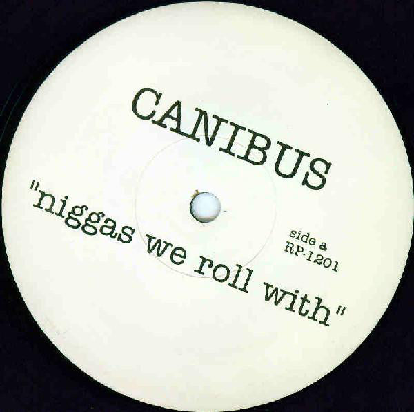 Canibus : Niggas We Roll With (12", Unofficial)