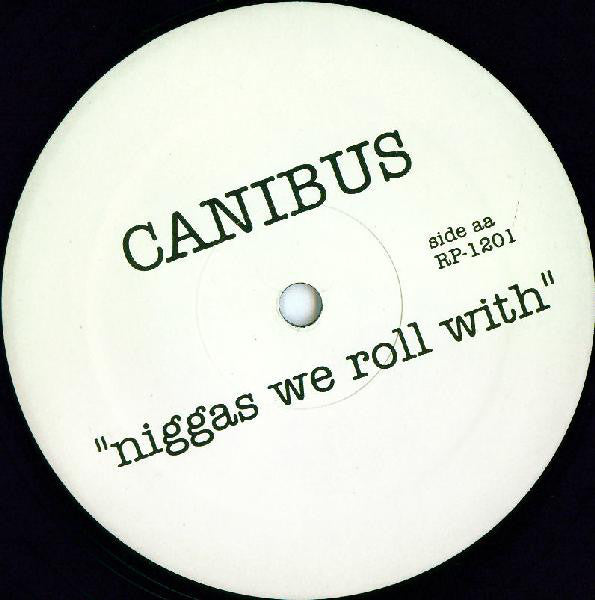 Canibus : Niggas We Roll With (12", Unofficial)