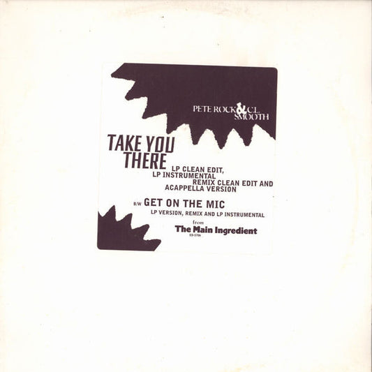 Pete Rock & C.L. Smooth : Take You There b/w Get On The Mic (12", Promo)