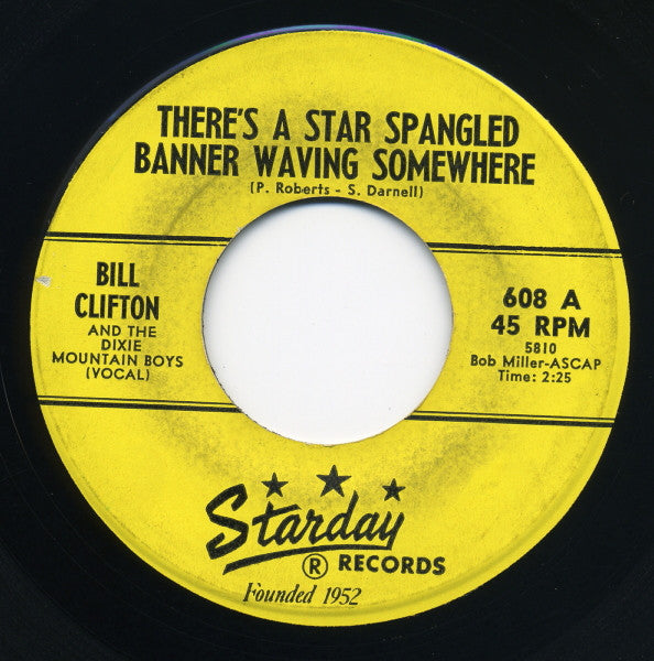 Bill Clifton And The Dixie Mountain Boys* : There's A Star Spangled Banner Waving Somewhere (7", Single, Mono)