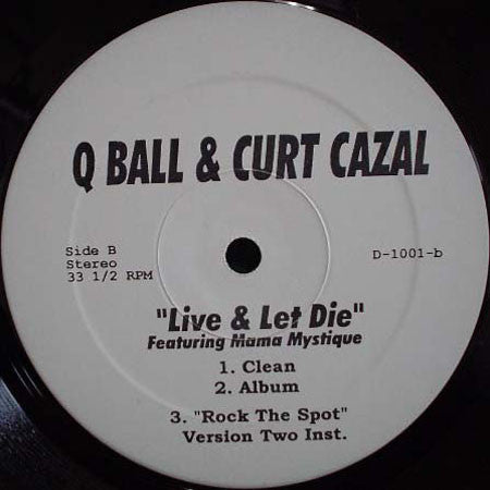Q Ball & Curt Cazal : Rock The Spot / Live & Let Die (12")