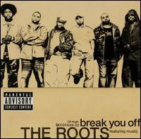 The Roots Featuring Musiq* : Break You Off (12")