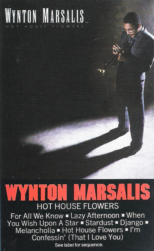 Wynton Marsalis : Hot House Flowers (Cass, Album)