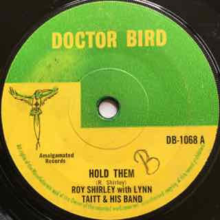 Roy Shirley With Lynn Taitt Band : Hold Them / Be Good (7", Sol)