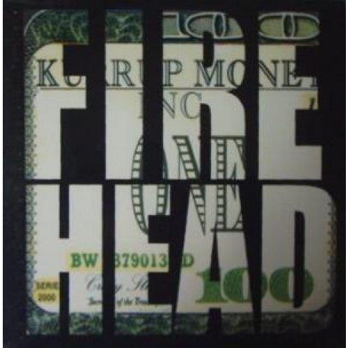 Fire Head* : AKA / Good Times 2000 (12")