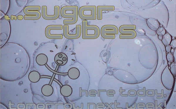 The Sugarcubes : Here Today, Tomorrow Next Week! (Cass, Album, AR,)