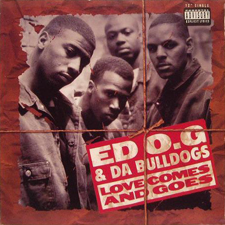 Ed O.G & Da Bulldogs : Love Comes And Goes (12")
