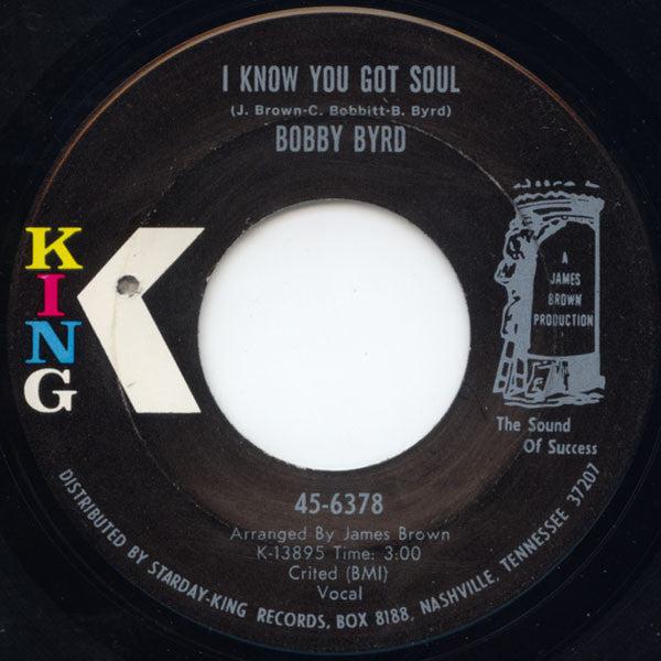 Bobby Byrd : I Know You Got Soul / It's I Who Love You (Not Him Anymore) (7")